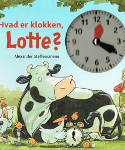 Hvad Er Klokken, Lotte? - Alexander Steffensmeier - Bog