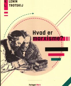 Hvad Er Marxisme ? - L. Trotskij - Bog