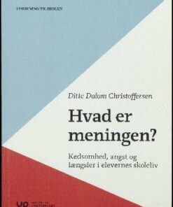 Hvad Er Meningen? - Ditte Dalum Christoffersen - Bog