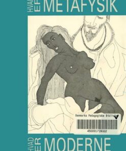 Hvad Er Metafysik? Hvad Er Moderne? - Bog