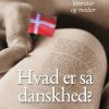 Hvad Er Så Danskhed? - Jacob Pindstrup - Bog