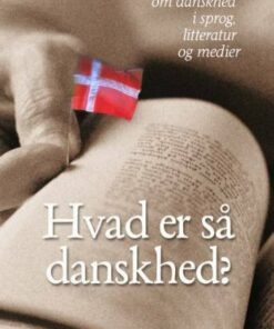 Hvad Er Så Danskhed? - Jacob Pindstrup - Bog