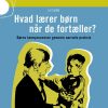 Hvad Lærer Børn Når De Fortæller? - Liv Gjems - Bog