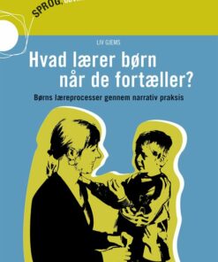 Hvad Lærer Børn Når De Fortæller? - Liv Gjems - Bog
