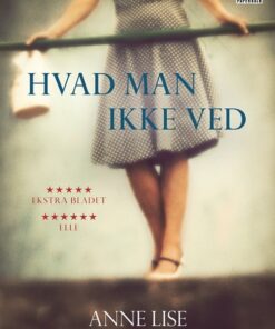 Hvad Man Ikke Ved - Anne Lise Marstrand-jørgensen - Bog