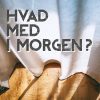 Hvad Med I Morgen? - Jacob Bech Nygaard - Bog