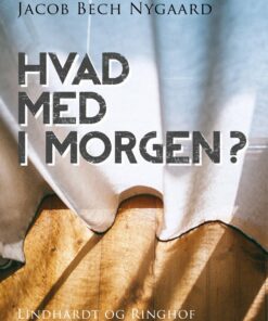 Hvad Med I Morgen? - Jacob Bech Nygaard - Bog