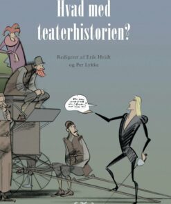 Hvad Med Teaterhistorien - Per Lykke - Bog