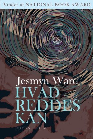 Hvad Reddes Kan - Jesmyn Ward - Bog