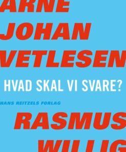 Hvad Skal Vi Svare? - Arne Johan Vetlesen - Bog
