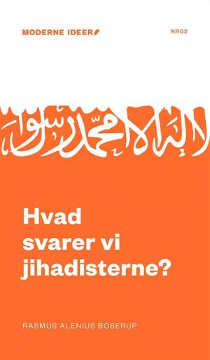 Hvad Svarer Vi Jihadisterne? - Rasmus Alenius Boserup - Bog