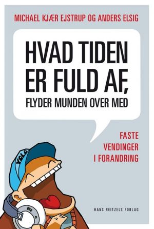 Hvad Tiden Er Fuld Af, Flyder Munden Over Med - Michael Kjær Ejstrup - Bog