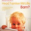 Hvad Tænker Mit Lille Barn? - Richard C. Woolfson - Bog