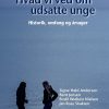 Hvad Vi Ved Om Udsatte Unge - Bent Jensen - Bog