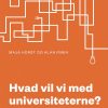 Hvad Vil Vi Med Universiteterne? - Maja Horst - Bog