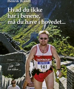 Hvad du ikke har i benene, må du have i hovedet (E-bog)