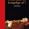 Hvad døde de kongelige af (Lydbog)