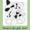 Hvad er der galt, mor? (Bog)