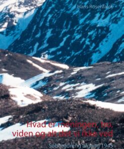 Hvad er meningen, tro, viden og alt det vi ikke ved (Bog)