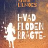 Hvad floden bragte - (E-bog)