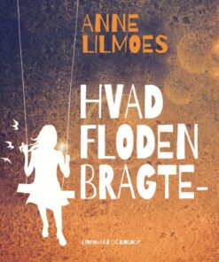 Hvad floden bragte - (E-bog)