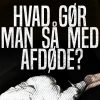 Hvad gør man så med afdøde? (E-bog)