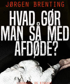 Hvad gør man så med afdøde? (E-bog)