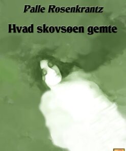 Hvad skovsøen gemte (E-bog)