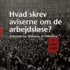 Hvad skrev aviserne om de arbejdsløse? (E-bog)