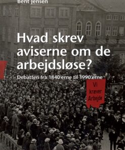 Hvad skrev aviserne om de arbejdsløse? (E-bog)
