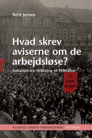 Hvad skrev aviserne om de arbejdsløse? (E-bog)