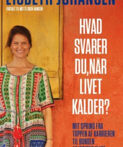 Hvad svarer du, når livet kalder? (Bog)