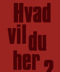 Hvad vil du her? (E-bog)