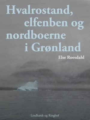 Hvalrostand, elfenben og nordboerne i Grønland (E-bog)