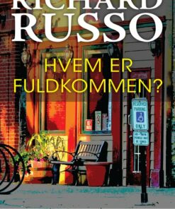 Hvem Er Fuldkommen? - Richard Russo - Bog