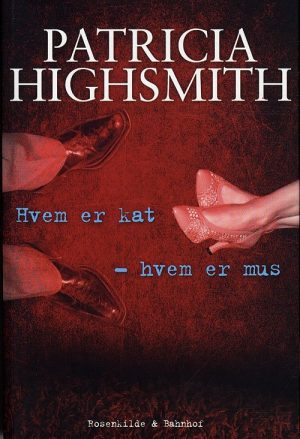 Hvem Er Kat - Hvem Er Mus - Patricia Highsmith - Bog