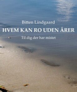 Hvem Kan Ro Uden årer - Bitten Lindgaard - Bog