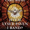Hvem Lyser Paven I Band? - Carl Bang - Bog