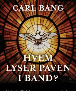 Hvem Lyser Paven I Band? - Carl Bang - Bog