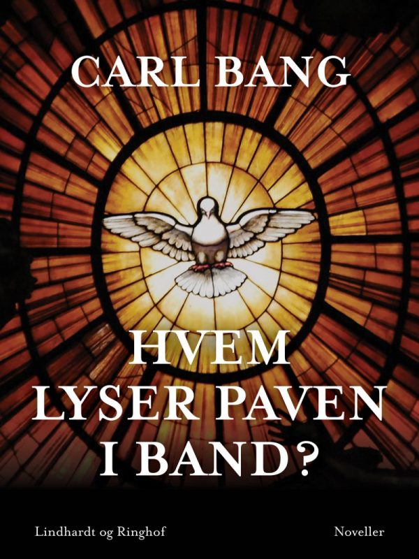 Hvem Lyser Paven I Band? - Carl Bang - Bog