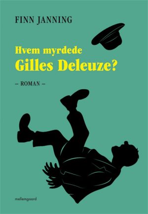 Hvem Myrdede Gilles Deleuze? - Finn Janning - Bog