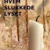 Hvem Slukkede Lyset? - Bøje Aagaard Kristensen - Bog