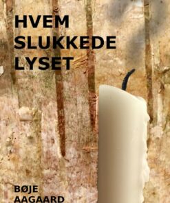 Hvem Slukkede Lyset? - Bøje Aagaard Kristensen - Bog