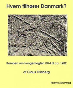 Hvem Tilhører Danmark? - Claus Friisberg - Bog