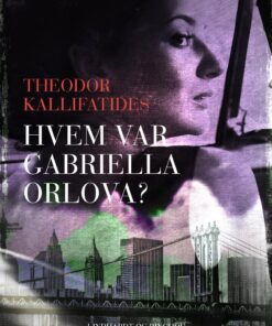 Hvem Var Gabriella Orlova? - Theodor Kallifatides - Bog
