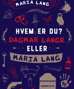 Hvem er du? Dagmar Lange eller Maria Lang (E-bog)