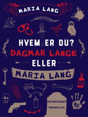 Hvem er du? Dagmar Lange eller Maria Lang (E-bog)