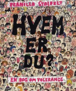 Hvem er du ? En bog om tolerance (Bog)