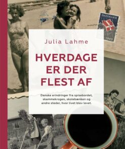 Hverdage Er Der Flest Af - Julia Lahme - Bog