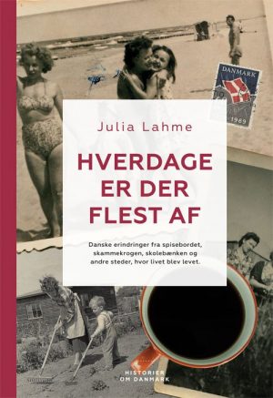 Hverdage Er Der Flest Af - Julia Lahme - Bog